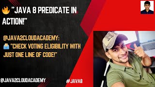 16. 🚀 @Java8 Predicate Explained with Real-Life Example | Voting Eligibility Check Using Lambda