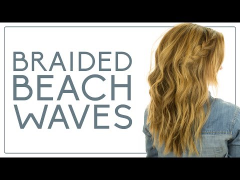 Braided Beach Waves Hair Tutorial