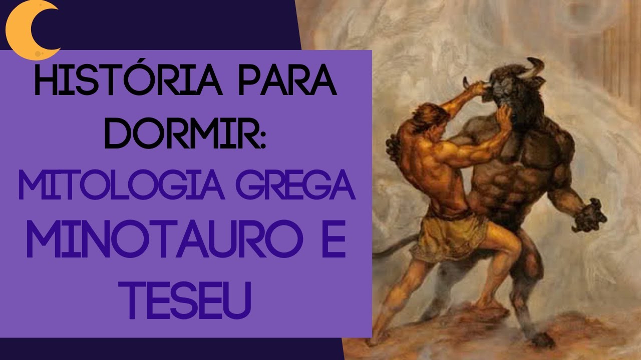 História para Dormir: Minotauro e Teseu - Mitologia Grega