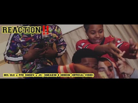 HCL GLO x PFK SMOOV x J4 | SNEAKIN’ & GEEKIN’ (Official Video) [REACTION]