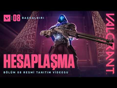HESAPLAŞMA // Bölüm 08 Tanıtım Videosu - VALORANT