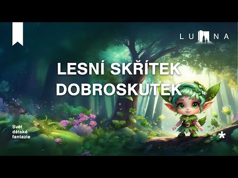 LESNÍ SKŘÍTEK DOBROSKUTEK ????????????‍♀️????‍♀️????– edukativní audio pohádka na spaní pro děti (2026)