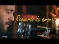 Lucas Sugo - Recuerdo de amor ( Dvd Canciones que amo)
