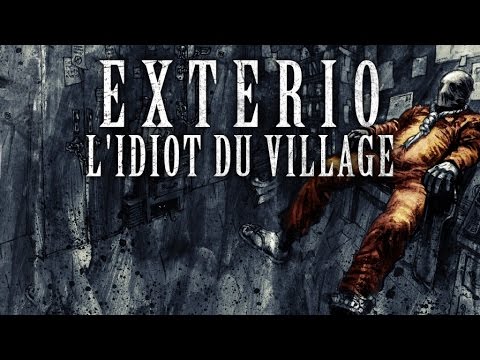 EXTERIO - L'idiot Du Village (Lyrics vidéo)