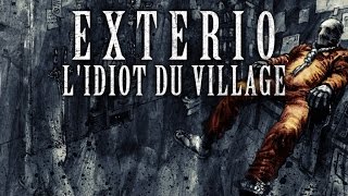 EXTERIO - L'idiot Du Village (Lyrics vidéo)