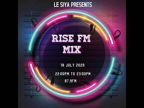 Rise FM Mix by Le Siya (Saint Evo, Drega, Dj Zinhle)