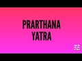 Prarthana Yatra NASHIK EU EGF UESI Maharastra