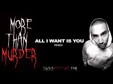 Deffine- All I Want Is You (RMX) More Than Murder Mixtape
