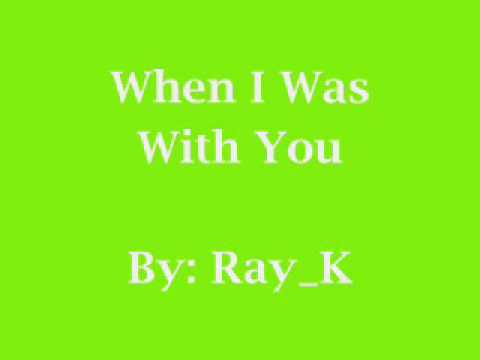 Ray_K - When I Was With You + [Free Download]