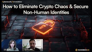 How to Eliminate Crypto Chaos & Secure Non-Human Identities | Mo Aboul-Magd + AQtive Guard