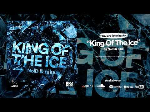 NoID & nika - King of The Ice