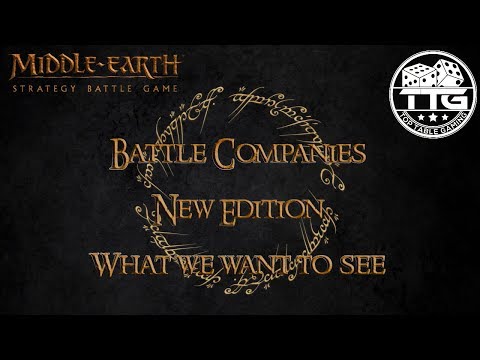 Middle Earth SBG: Battle Companies! The New Edition and What I Would Like to See