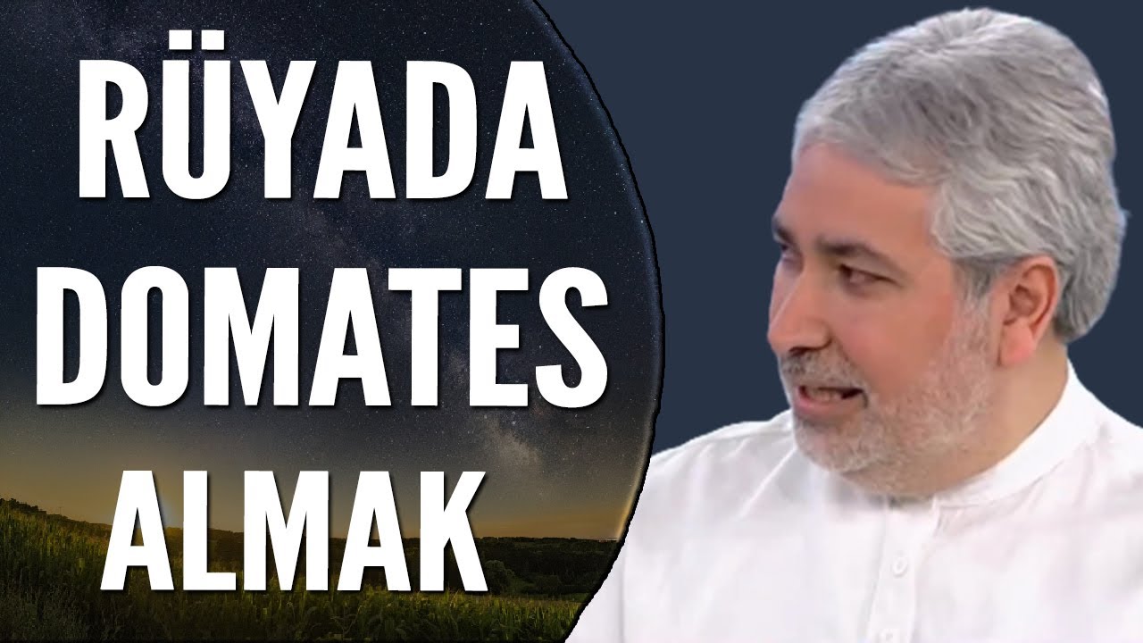 Rüyada Pazardan Domates Almak Ne Anlama Gelir | Mehmet Emin Kırgil