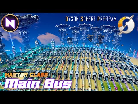 Build Anything WIth MAIN BUS; Simple, Scalable & Aesthetic |  | Dyson Sphere Program | Master Class
