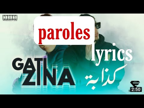 Gati et zina SGH-kadheba |كذابة Paroles/lyrics
