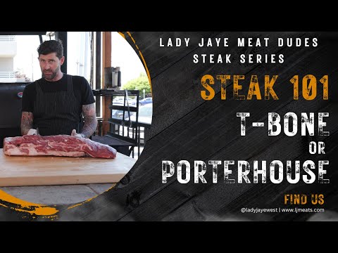 The Difference between a T-Bone and a Porterhouse steak