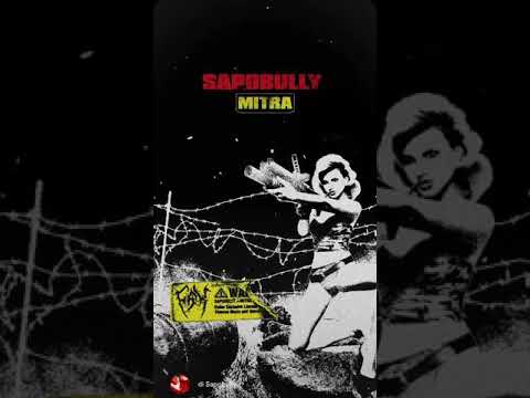 SAPOBULLY - MITRA (Prod. Greg Willen)