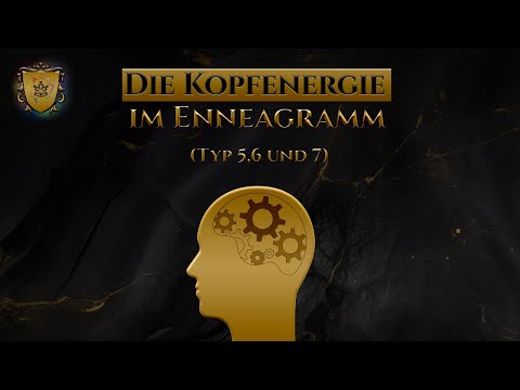 The head energy of the Enneagram explained (types 5, 6 and 7)
