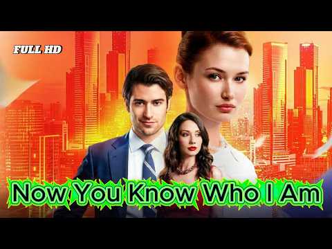 Now You Know Who I Am Full Movie Recap & Story in'English | Full Review & Facts