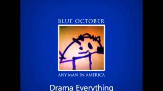 Blue October - Drama Everything [HD] Audio