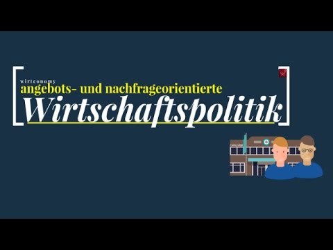 Angebotsorientierte und nachfrageorientierte Wirtschaftspolitik | einfach erklärt | wirtconomy