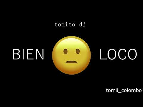 BIEN LOCO  -RKT- TOMITO DJ