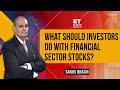 Sanjiv Bhasin's Analytics On Financial Sector, Initial Volatility Expected | Top Stock Picks & More