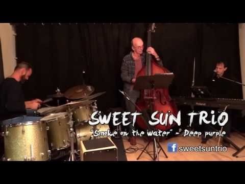 Sweet Sun Trio - Smoke on the water
