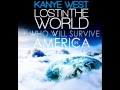 Kanye West - Lost In The World + Who Will Survive In America