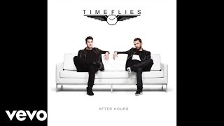 Timeflies - All We Got Is Time (Audio)