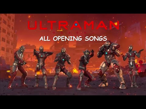 All ULTRAMAN Netflix Anime Opening Songs (Full)