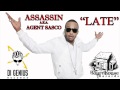 Assassin aka Agent Sasco - Late - Di Genius - September 2011