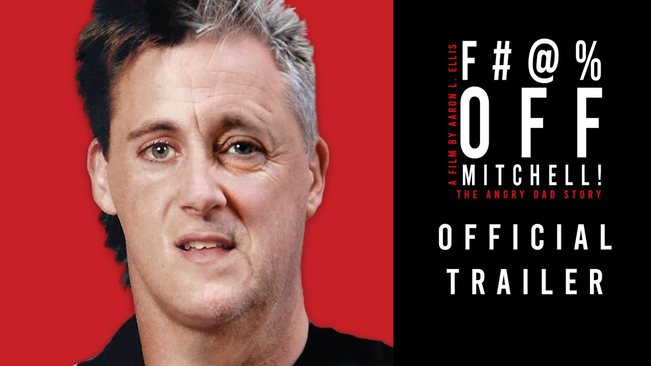 TRAILER | F#@% Off Mitchell: The Angry Dad Story | Official Trailer