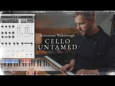 CELLO UNTAMED v2.0 - Instrument Walkthrough