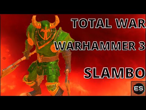 SLAMBO:TOTAL WAR WARHAMMER 3 MOD SHOWCASE