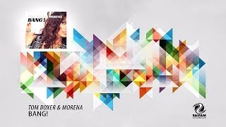 Download lagu Tom Boxer & Morena - Bang! mp3 Download lagu Tom Boxer & Morena - Bang! mp3