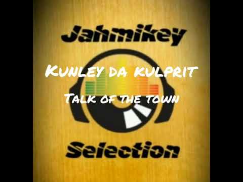 Kunley da Kulprit - Talk of the town