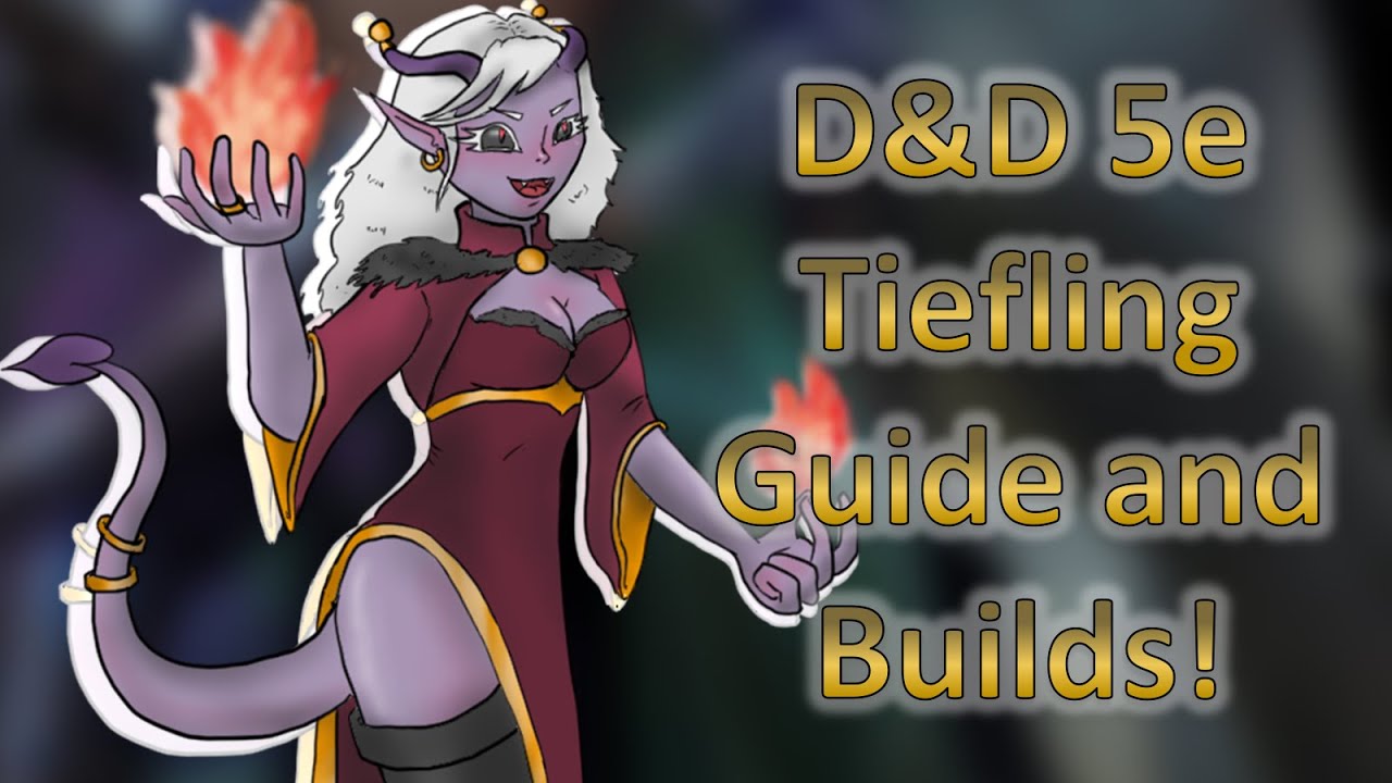 Tieflings in D&D 5e! Lineage Guide, Builds and Tips