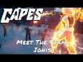 Capes — Meet The Team: Ignis