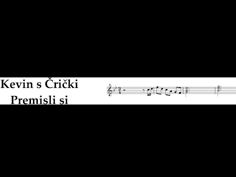 Kevin s Črički - PREMISLI SI