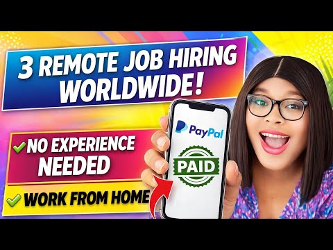 These 3 Remote Jobs Are Hiring Worldwide Now! No Experience Needed