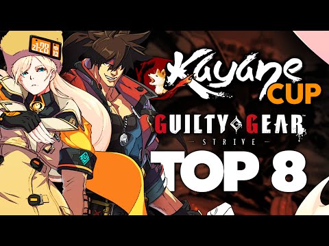 Kayane Cup Online #7 - TOP 8 Guilty Gear Strive feat Whiteblack, Skyll, Dai, ...