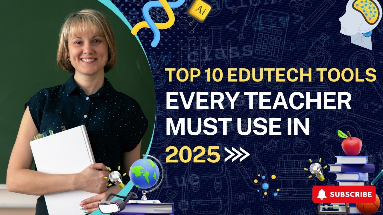 Are You Using These 10 EdTech Tools That Every Teacher Swears By in 2025?
