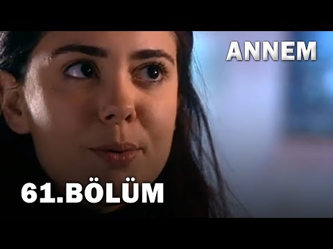 Annem 61. Bölüm - FULL Bölüm