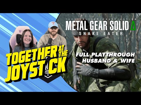 Hubby & Wife Play Metal Gear Solid Delta: Snake Eater (PC) (Part 1)