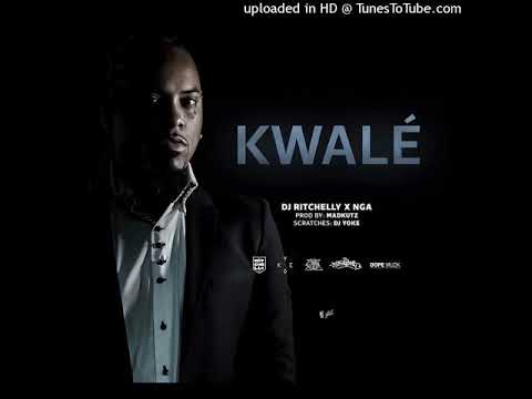 Dj Ritchelly X NGA - Kwalé  [Prod Madkutz]