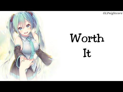 Nightcore - Worth It // Gromee ft. ASDIS