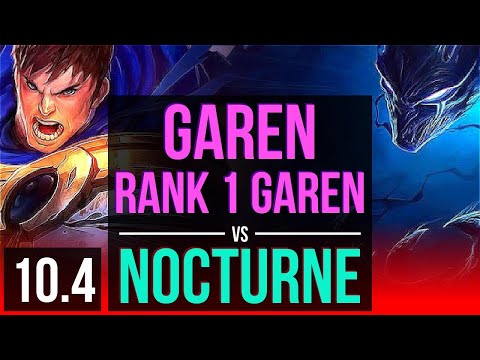 GAREN vs NOCTURNE (TOP) | Rank 1 Garen, KDA 17/0/2, Legendary, 8 solo kills | NA Challenger | v10.4