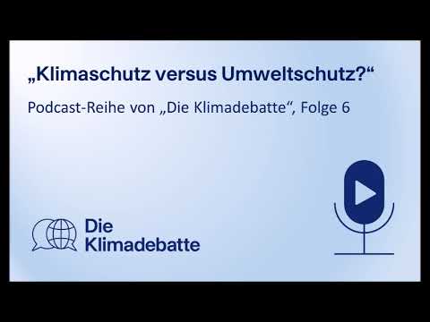 , title : 'Podcast: Klimaschutz versus Naturschutz?'