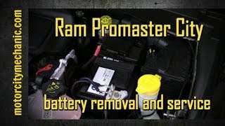 2015 Ram Promaster City battery removal and service